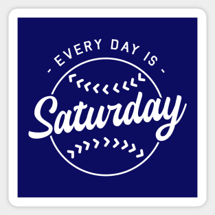 Baseball Every Day is Saturday white design Sticker